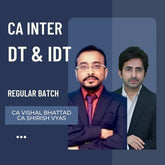 CA Inter DT & IDT | Regular Batch by CA Shirish Vyas & CA Vishal Bhattad | For Jan 26 & May 26 Exams